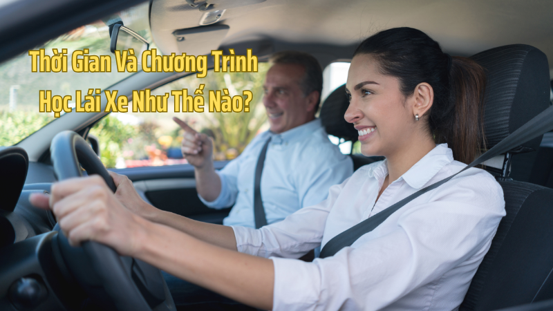 Thời Gian Và Chương Trình Học Lái Xe TPHCM