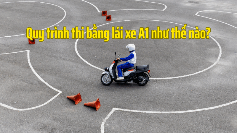 Thi bằng lái xe A1 năm 2026 như thế nào?