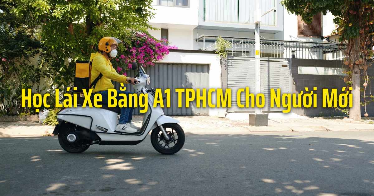 Học Lái Xe Bằng A1 TPHCM