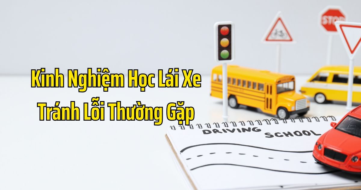 Kinh Nghiệm Học Lái Xe